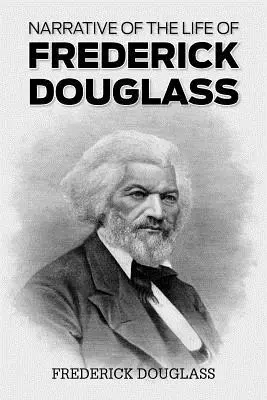 Opowieść o życiu Fredericka Douglassa - Narrative of the Life of Frederick Douglass