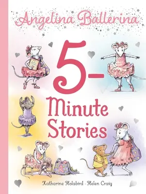 Angelina Ballerina 5-minutowe historie - Angelina Ballerina 5-Minute Stories