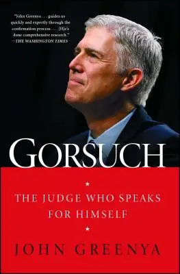 Gorsuch: Sędzia, który mówi sam za siebie - Gorsuch: The Judge Who Speaks for Himself