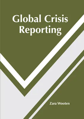 Reportaż o globalnym kryzysie - Global Crisis Reporting