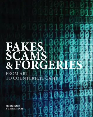 Podróbki, oszustwa i fałszerstwa: Od sztuki do fałszywej gotówki - Fakes, Scams & Forgeries: From Art to Counterfeit Cash