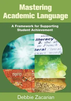 Opanowanie języka akademickiego: Ramy wspierania osiągnięć uczniów - Mastering Academic Language: A Framework for Supporting Student Achievement