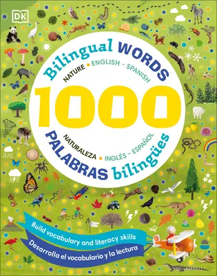 1000 dwujęzycznych słów Natura angielsko-hiszpańska/1000 Palabras Biling1/4es Naturaleza Ingles Espaol - 1000 Bilingual Words Nature English-Spanish/1000 Palabras Biling1/4es Naturaleza Ingles Espaol
