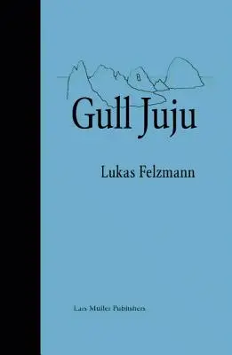 Lukas Felzmann: Mewie Juju: Fotografie z wysp Farallon - Lukas Felzmann: Gull Juju: Photographs from the Farallon Islands