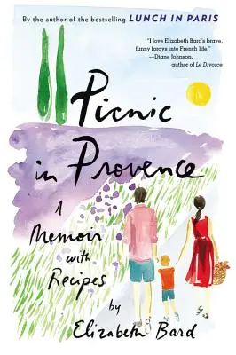 Piknik w Prowansji: Pamiętnik z przepisami - Picnic in Provence: A Memoir with Recipes