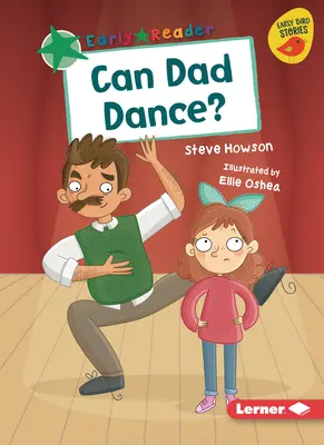 Czy tata potrafi tańczyć? - Can Dad Dance?