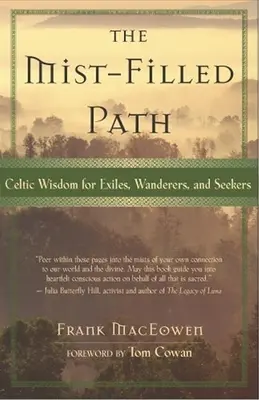Ścieżka pełna mgieł: Celtycka mądrość dla wygnańców, wędrowców i poszukiwaczy - The Mist-Filled Path: Celtic Wisdom for Exiles, Wanderers, and Seekers