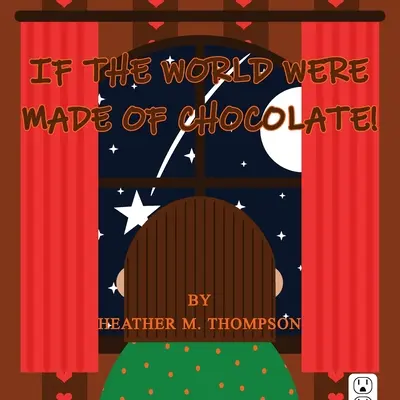 Gdyby świat był zrobiony z czekolady! - If the World Were Made of Chocolate!