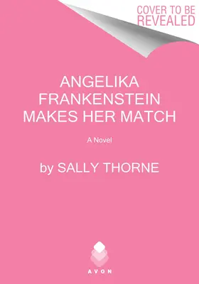 Angelika Frankenstein wychodzi za mąż - Angelika Frankenstein Makes Her Match