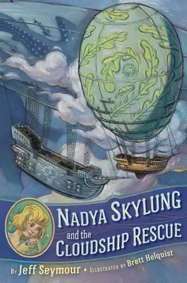 Nadya Skylung i ratunek ze statku chmur - Nadya Skylung and the Cloudship Rescue