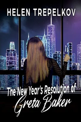 Noworoczne postanowienie Grety Baker - The New Year's Resolution of Greta Baker