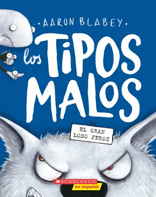 Los Tipos Malos En El Gran Lobo Feroz (Złe charaktery w Wielkim złym wilku) - Los Tipos Malos En El Gran Lobo Feroz (the Bad Guys in the Big Bad Wolf)