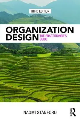 Projektowanie organizacji: Przewodnik praktyka - Organization Design: The Practitioner's Guide