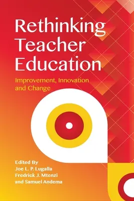 Rethinking Teacher Education: Poprawa, innowacja i zmiana - Rethinking Teacher Education: Improvement, Innovation and Change