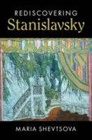 Odkrywanie Stanisławskiego na nowo - Rediscovering Stanislavsky