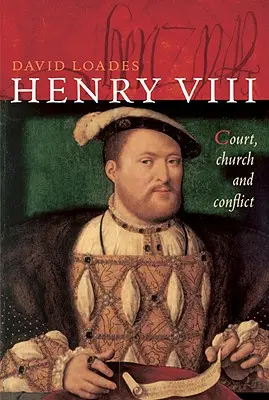 Henryk VIII: Dwór, Kościół i konflikt - Henry VIII: Court, Church and Conflict