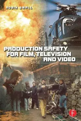 Bezpieczeństwo produkcji filmowej, telewizyjnej i wideo - Production Safety for Film, Television and Video