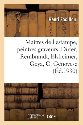 Mistrzowie druku, malarze, grawerzy. Drer, Rembrandt, Elsheimer, Goya, Castiglione Genovese: Daumier, Manet, English Images, New World, Zor - Matres de l'Estampe, Peintres Graveurs. Drer, Rembrandt, Elsheimer, Goya, Castiglione Genovese: Daumier, Manet, Images Anglaises, Nouveau Monde, Zor