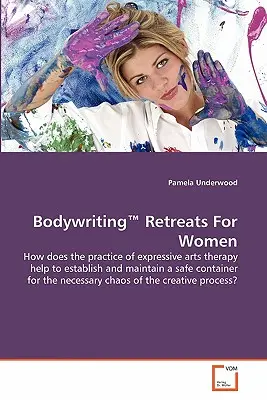 Odosobnienia Bodywriting(TM) dla kobiet - Bodywriting(TM) Retreats For Women