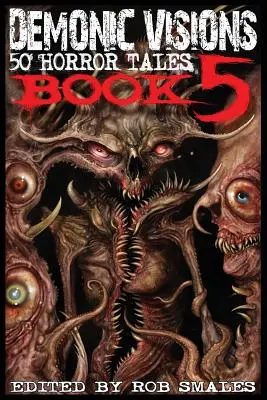 Demoniczne wizje 50 opowieści grozy Księga 5 - Demonic Visions 50 Horror Tales Book 5