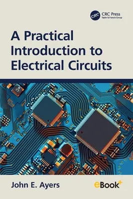 Praktyczne wprowadzenie do obwodów elektrycznych - A Practical Introduction to Electrical Circuits