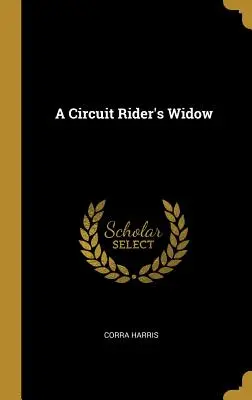 Wdowa po jeźdźcu okrężnym - A Circuit Rider's Widow