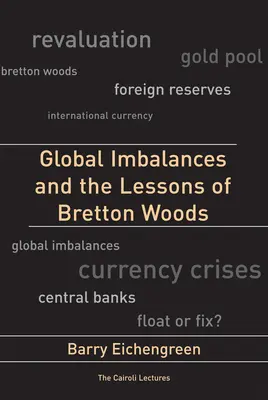 Globalna nierównowaga i lekcje z Bretton Woods - Global Imbalances and the Lessons of Bretton Woods