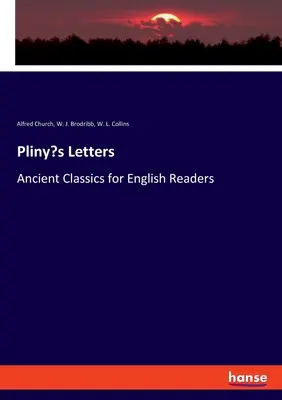 Listy Pliniusza: Starożytna klasyka dla angielskich czytelników - Pliny's Letters: Ancient Classics for English Readers