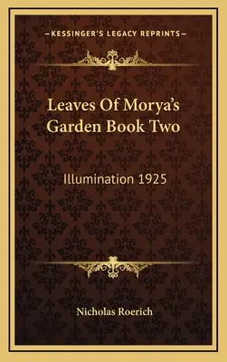 Liście z ogrodu Moryi, księga druga: Iluminacja 1925 - Leaves Of Morya's Garden Book Two: Illumination 1925