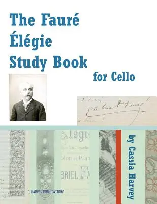 Książka do nauki elegii Faure'a na wiolonczelę - The Faure Elegie Study Book for Cello