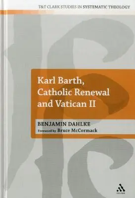 Karl Barth, katolicka odnowa i Sobór Watykański II - Karl Barth, Catholic Renewal and Vatican II