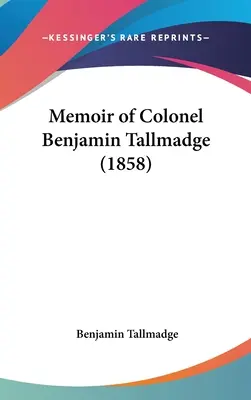 Wspomnienia pułkownika Benjamina Tallmadge'a (1858) - Memoir of Colonel Benjamin Tallmadge (1858)