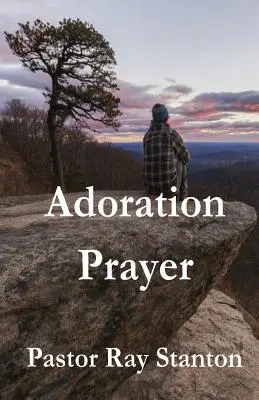 Modlitwa adoracyjna - Adoration Prayer