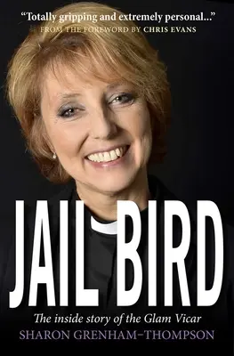 Jail Bird: Wewnętrzna historia wikariusza Glam - Jail Bird: The Inside Story of the Glam Vicar