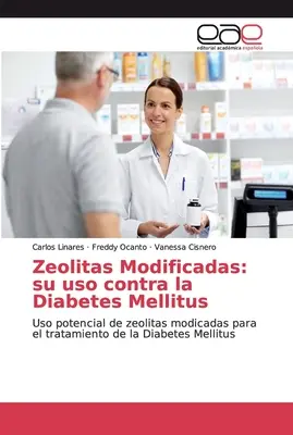 Zeolitas Modificadas: su useo contra la Diabetes Mellitus - Zeolitas Modificadas: su uso contra la Diabetes Mellitus