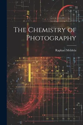 Chemia fotografii - The Chemistry of Photography