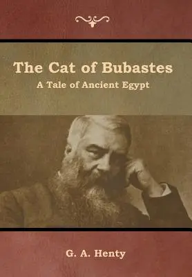 Kot z Bubastes: Opowieść o starożytnym Egipcie - The Cat of Bubastes: A Tale of Ancient Egypt