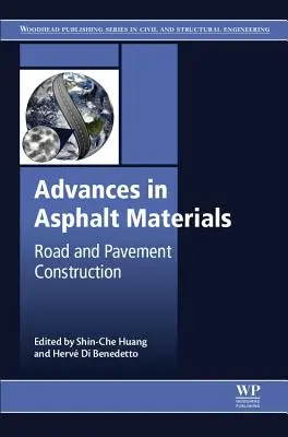 Postępy w dziedzinie materiałów asfaltowych: Budowa dróg i chodników - Advances in Asphalt Materials: Road and Pavement Construction