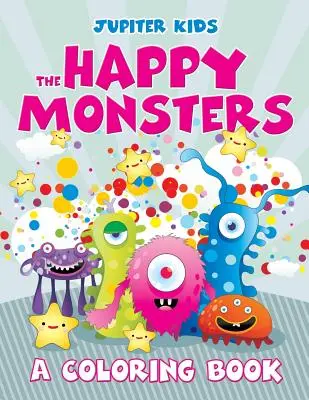 Szczęśliwe potwory (kolorowanka) - The Happy Monsters (A Coloring Book)