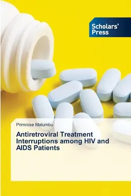 Przerwy w leczeniu antyretrowirusowym wśród pacjentów z HIV i AIDS - Antiretroviral Treatment Interruptions among HIV and AIDS Patients
