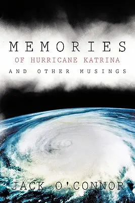 Wspomnienia z huraganu Katrina i inne refleksje - Memories of Hurricane Katrina and Other Musings