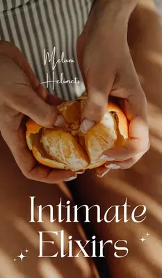 Intymne eliksiry - Intimate Elixirs