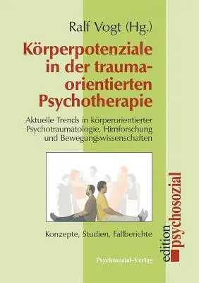 Korperpotenziale w psychoterapii zorientowanej na traumę - Korperpotenziale in Der Traumaorientierten Psychotherapie