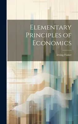 Elementarne zasady ekonomii - Elementary Principles of Economics