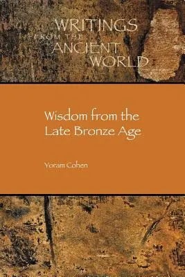 Mądrość z późnej epoki brązu - Wisdom from the Late Bronze Age