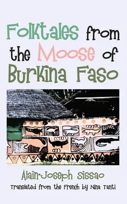 Opowieści ludowe o łosiach z Burkina Faso - Folktales from the Moose of Burkina Faso