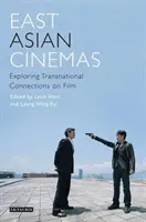 Kina wschodnioazjatyckie: Odkrywanie ponadnarodowych powiązań w filmie - East Asian Cinemas: Exploring Transnational Connections on Film