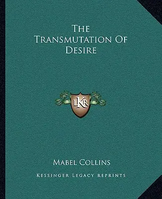 Transmutacja pożądania - The Transmutation Of Desire