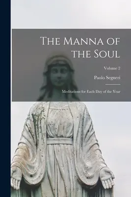 Manna duszy: medytacje na każdy dzień roku, tom 2 - The Manna of the Soul: Meditations for Each Day of the Year; Volume 2