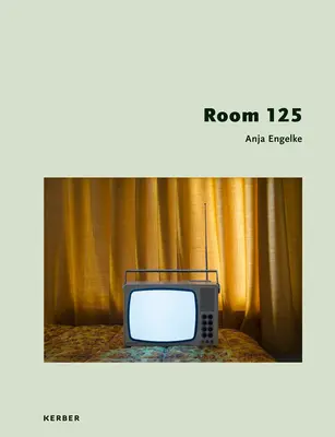 Anja Engelke: Pokój 125 - Anja Engelke: Room 125